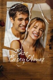 Bize Bi&rsquo;Şey Olmaz VOSTFR