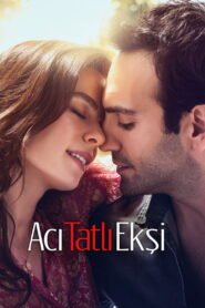 Aci Tatli Eksi VOSTFR