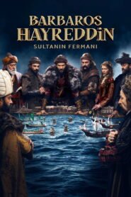Barbaros Hayreddin: Sultanın Fermanı VOSTFR