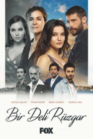 Bir Deli Ruzgar VOSTFR – Streaming en Français VOSTFR