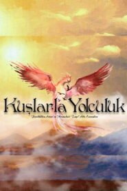 Kuslarla Yolculuk VOSTFR – Streaming en Français VOSTFR