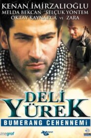 Deli Yurek: Bumerang Cehennemi VOSTFR